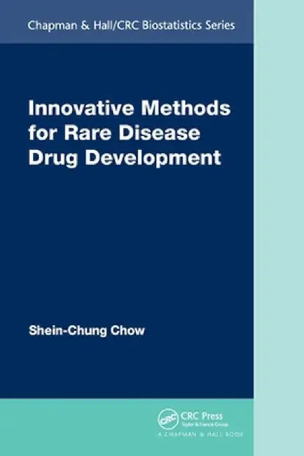 Innovative Methods for Rare Disease Drug Development by Shein-Chung Chow