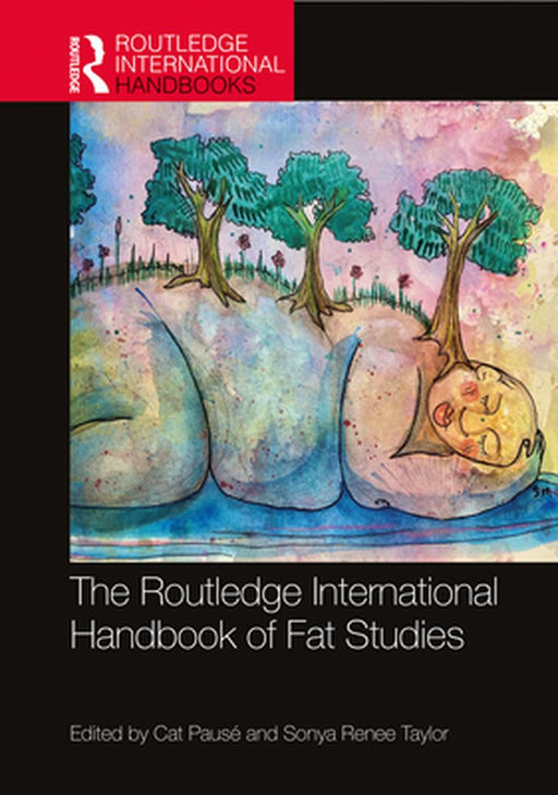 The Routledge International Handbook of Fat Studies by Sonya Renee Taylor