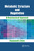 Metabolic Structure and Regulation: A Neoclassical Approach by Raymond S. Ochs