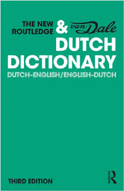 The New Routledge & Van Dale Dutch Dictionary: Dutch-English/English-Dutch by A. Division of Vbk Van Dale Uitgevers