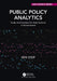 Public Policy Analytics: Code and Context for Data Science in Government by Ken Steif