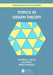 Topics in Graph Theory by Jonathan L Gross
