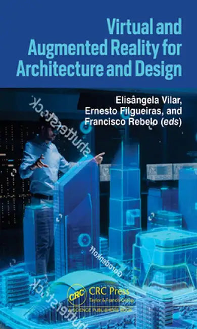 Virtual and Augmented Reality for Architecture and Design by Elisângela Vilar