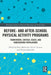 Before and After School Physical Activity Programs: Frameworks, Critical Issues and Underserved Populations by Risto Marttinen