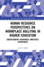 Human Resource Perspectives on Workplace Bullying in Higher Education: Understanding Vulnerable Employees' Experiences by Leah P. Hollis