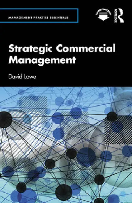 Strategic Commercial Management by David Lowe