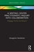 A Writing Center Practitioner's Inquiry Into Collaboration: Pedagogy, Practice, and Research by Georganne Nordstrom