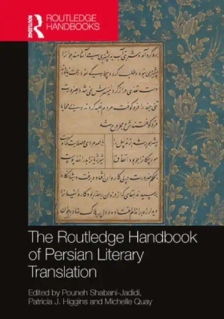 The Routledge Handbook of Persian Literary Translation by Pouneh Shabani-Jadidi