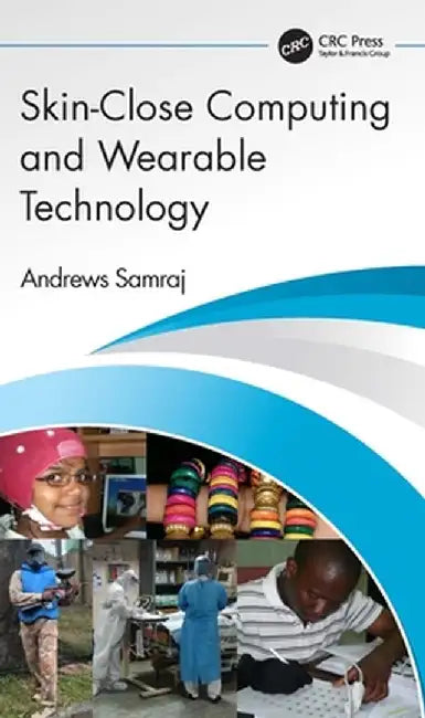 Skin-Close Computing and Wearable Technology by Andrews Samraj