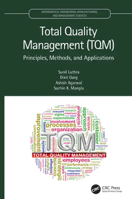 Total Quality Management (Tqm): Principles, Methods, and Applications by Sunil Luthra