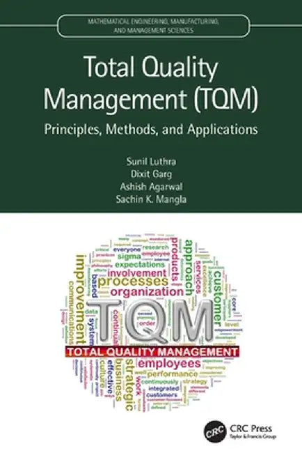Total Quality Management (TQM): Principles, Methods, and Applications by Sunil Luthra