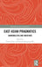 East Asian Pragmatics: Commonalities and Variations by Xinren Chen
