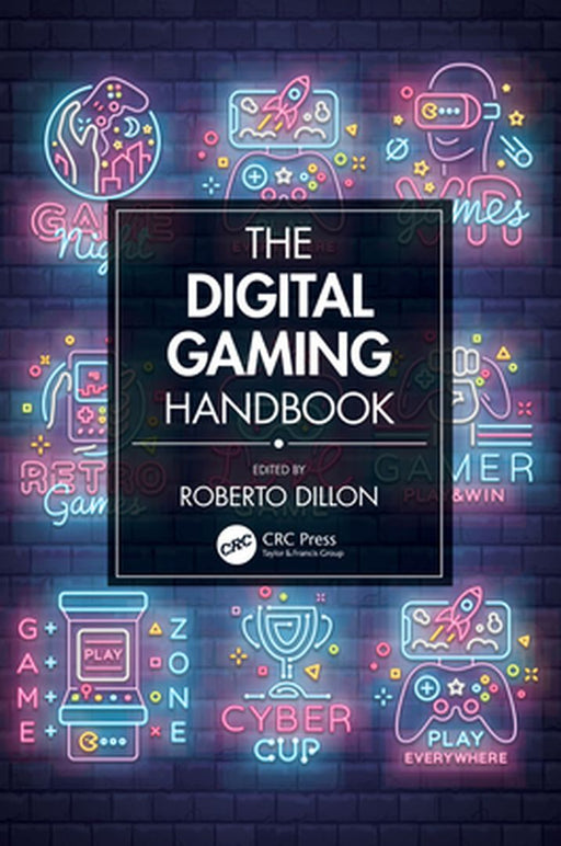 The Digital Gaming Handbook by Dillon