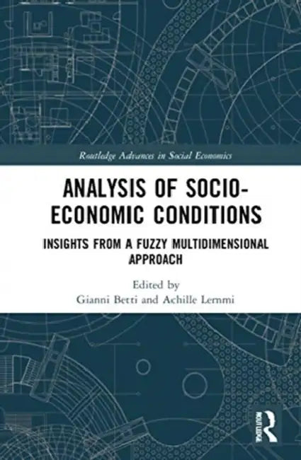 Analysis of Socio-Economic Conditions: Insights from a Fuzzy Multi-Dimensional Approach by Betti Gianni