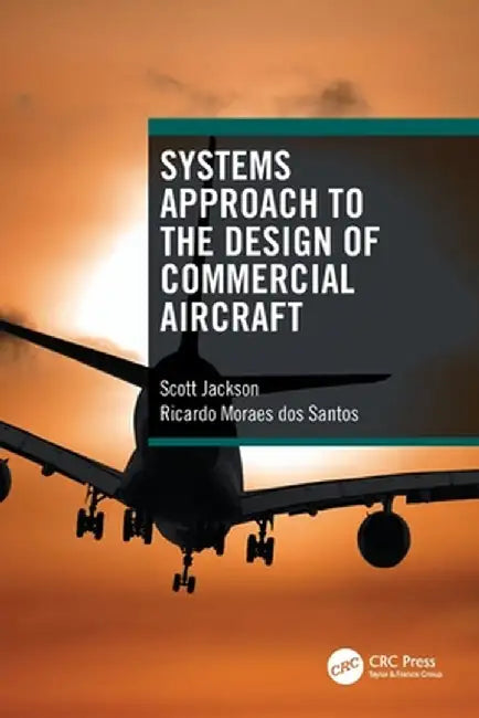 Systems Approach to the Design of Commercial Aircraft by Scott Jackson