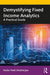 Demystifying Fixed Income Analytics: A Practical Guide by Kedar Nath Mukherjee
