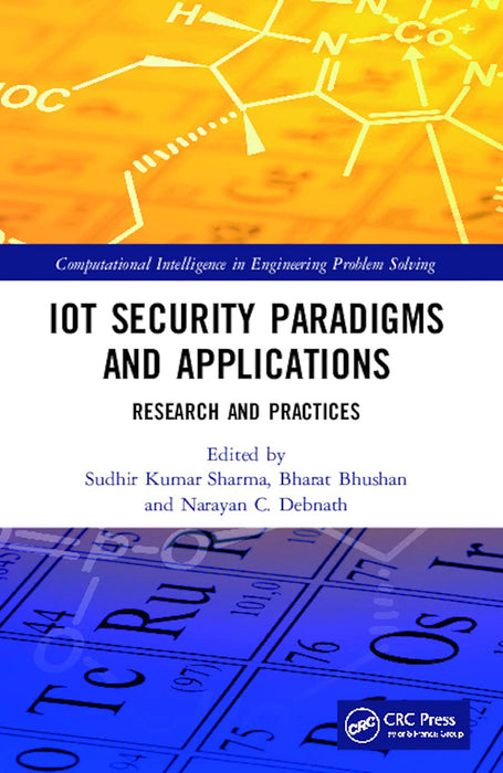 IoT Security Paradigms and Applications: Research and Practices