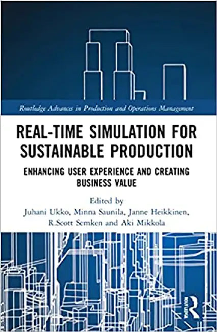 Real: time Simulation for Sustainable Production by Loft, Guy