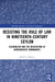 Resisting the Rule of Law in Nineteenth-Century Ceylon: Colonialism and the Negotiation of Bureaucratic Boundaries by James S. Duncan