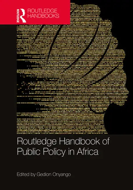 Routledge Handbook of Public Policy in Africa by Gedion Onyango