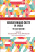 Education and Caste in India: The Dalit Question by Ghanshyam Shah
