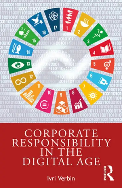 Corporate Responsibility in the Digital Age by Ivri Verbin