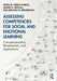 Assessing Competencies for Social and Emotional Learning: Conceptualization, Development, and Applications by Jeremy Burrus