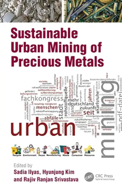 Sustainable Urban Mining of Precious Metals by Sadia Ilyas