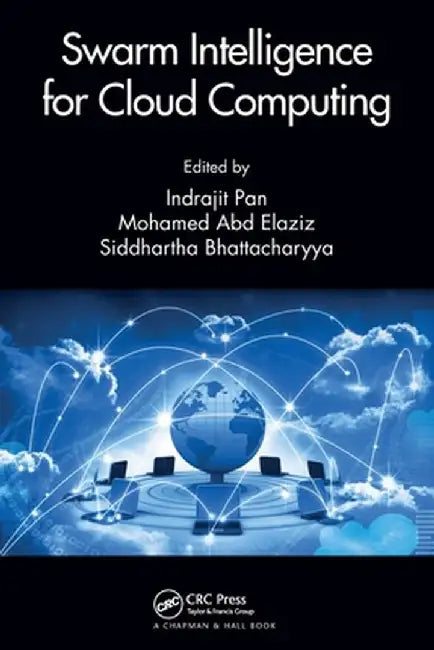 Swarm Intelligence for Cloud Computing by Indrajit Pan