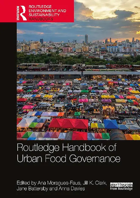Routledge Handbook of Urban Food Governance by Moragues-Faus, Ana