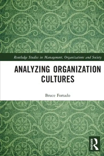 Analyzing Organization Cultures by Bruce Fortado