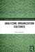Analyzing Organization Cultures by Bruce Fortado