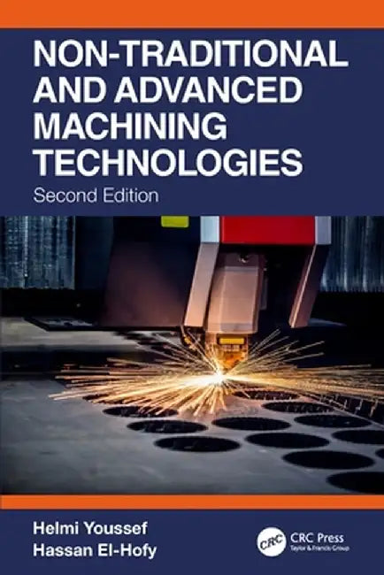 Non-Traditional and Advanced Machining Technologies by Helmi Youssef