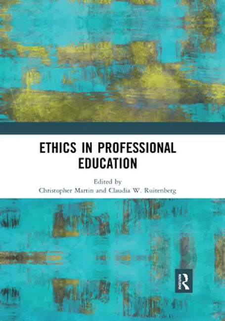 Ethics in Professional Education by Christopher Martin