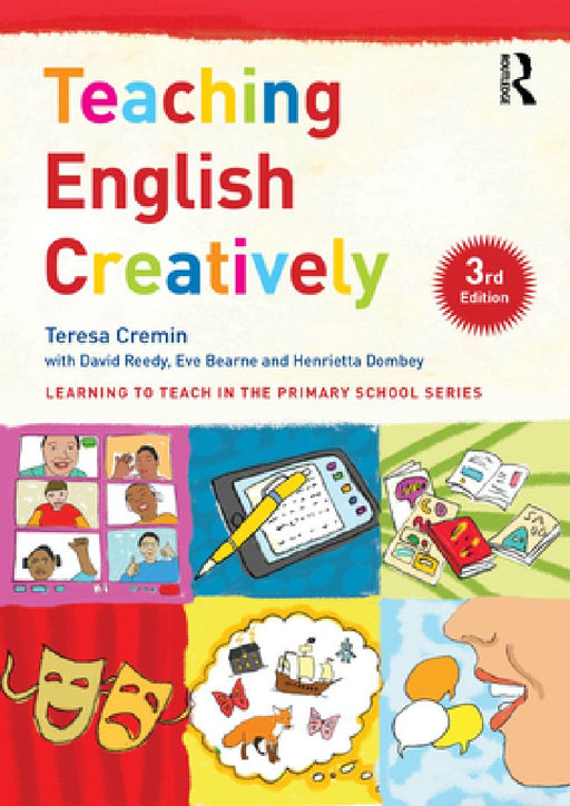 Teaching English Creatively  by Teresa Cremin