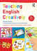 Teaching English Creatively  by Teresa Cremin