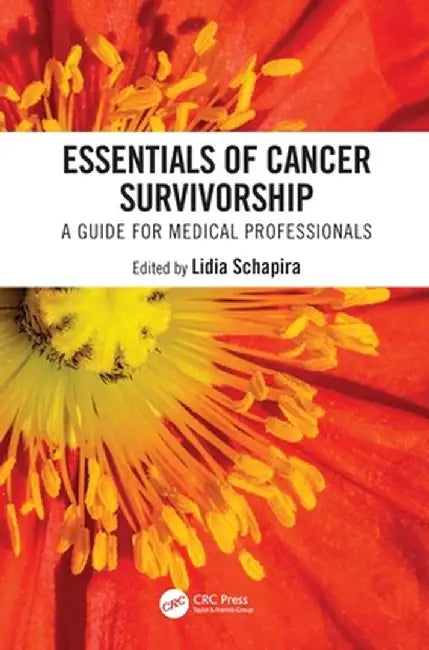 Essentials of Cancer Survivorship: A Guide for Medical Professionals by Lidia Schapira