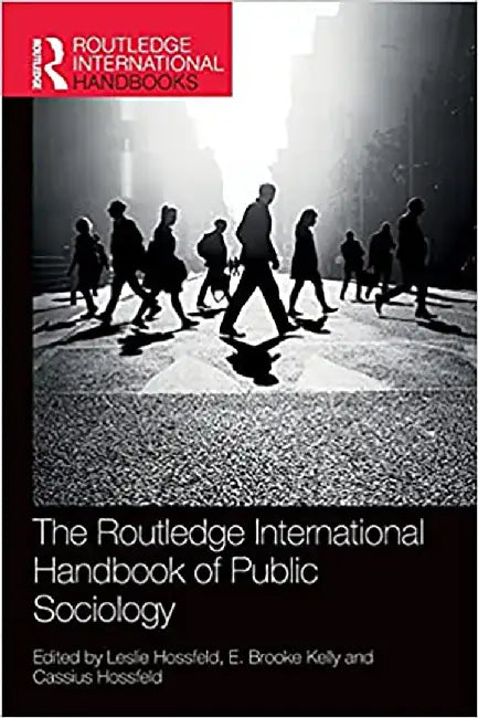 The Routledge International Handbook of Public Sociology by Jordan, Neil