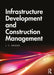 Infrastructure Development and Construction Management by J. C. Edison