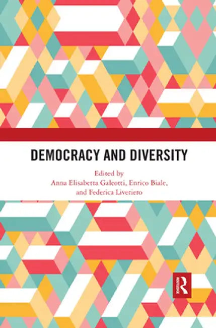 Democracy and Diversity by Anna Elisabetta Galeotti