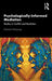 Psychologically Informed Mediation: Studies in Conflict and Resolution by Monica Hanaway