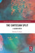 The Cartesian Split: A Hidden Myth by Brandon D. Short