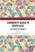 Community Radio in South Asia: Reclaiming the Airwaves by Kanchan K. Malik