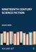 Nineteenth Century Science Fiction by Seed David