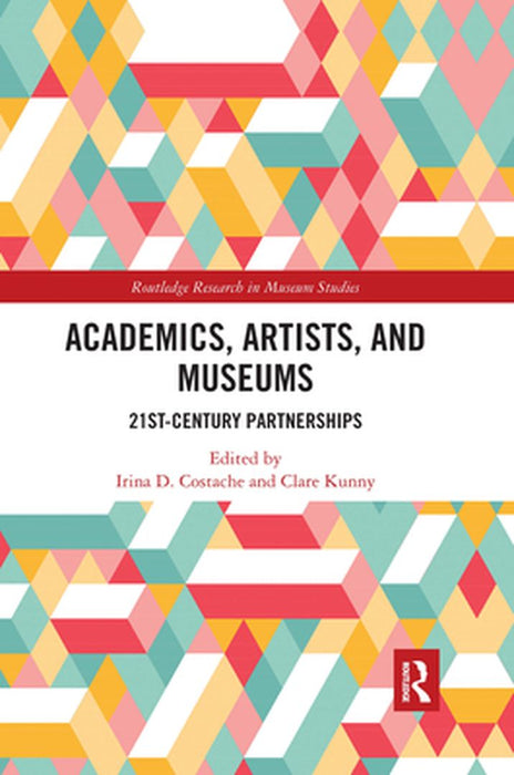 Academics Artists and Museums by Irina D. Costache