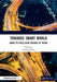 Towards Smart World: Homes to Cities Using Internet of Things by Lavanya Sharma