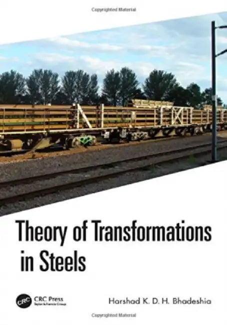 Theory of Transformations in Steels by Harshad K. D. Bhadeshia