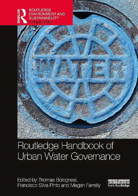 Routledge Handbook of Urban Water Governance by Bolognesi, Thomas