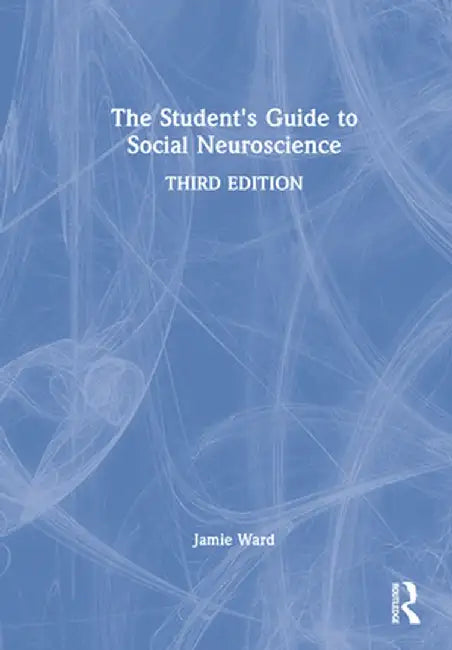 The Student's Guide to Social Neuroscience by Jamie Ward
