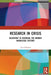 Research in Crisis: Blueprint to Overhaul the Broken Knowledge Factory by Les Coleman